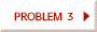 [Problem 3]